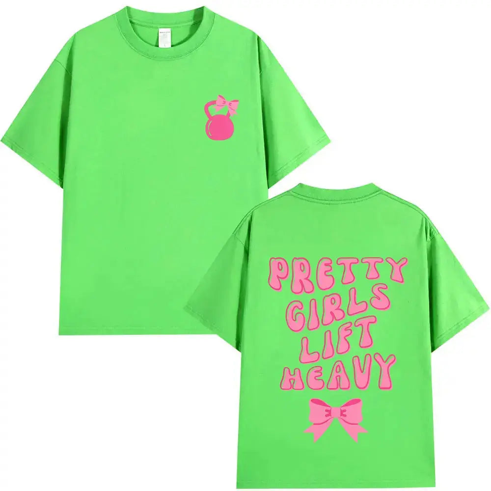 Pretty Girl Lift Heavy Graphic T-shirt Funny Gym Fitness T Shirts Men Women Fashion Casual Oversized Tshirt Male Vintage Tees Fit2Great