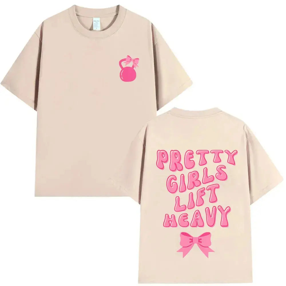 Pretty Girl Lift Heavy Graphic T-shirt Funny Gym Fitness T Shirts Men Women Fashion Casual Oversized Tshirt Male Vintage Tees Fit2Great
