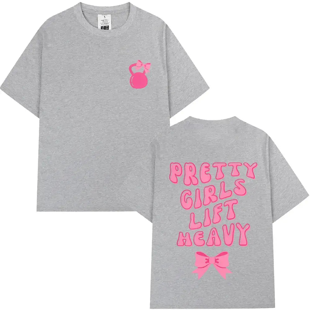 Pretty Girl Lift Heavy Graphic T-shirt Funny Gym Fitness T Shirts Men Women Fashion Casual Oversized Tshirt Male Vintage Tees Fit2Great