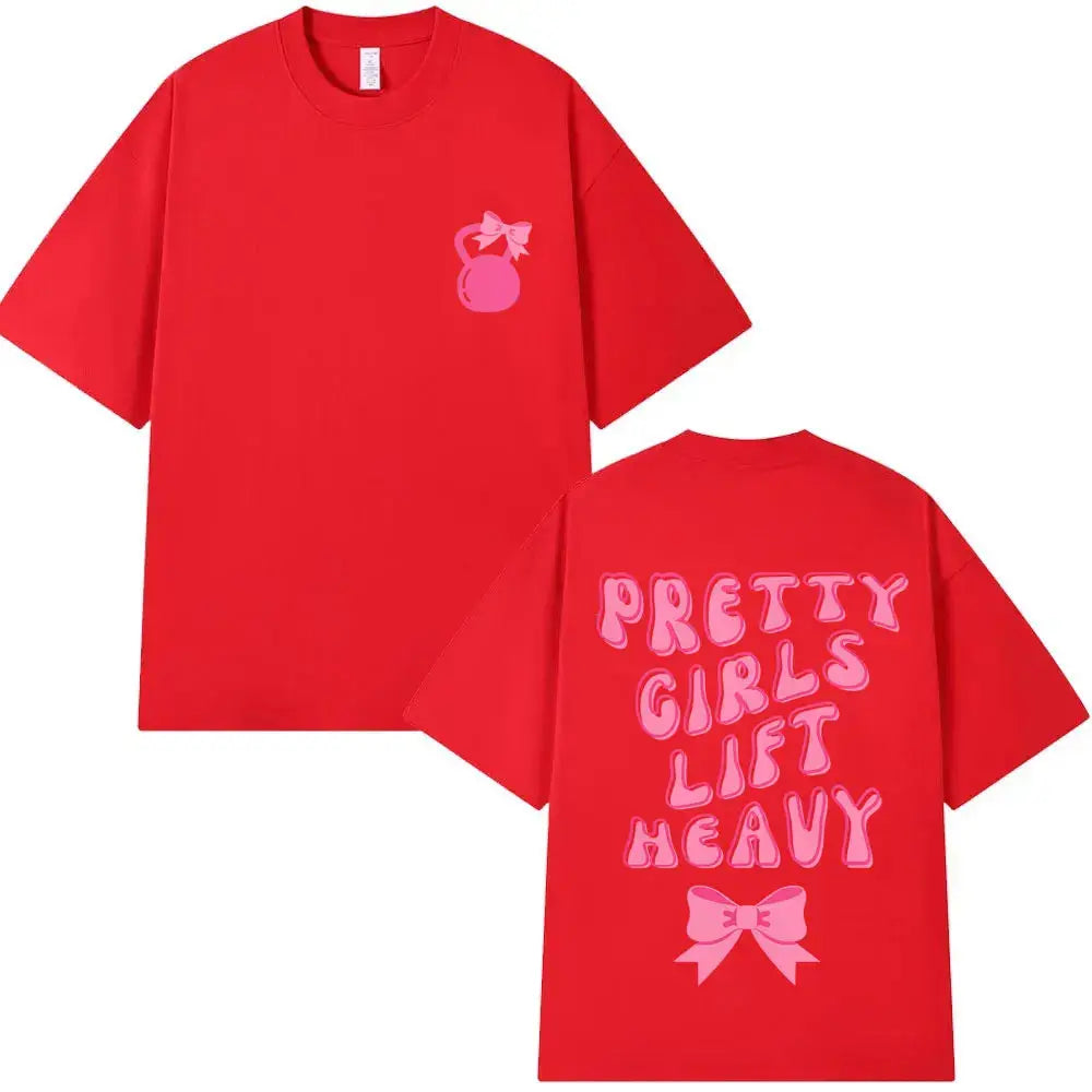 Pretty Girl Lift Heavy Graphic T-shirt Funny Gym Fitness T Shirts Men Women Fashion Casual Oversized Tshirt Male Vintage Tees Fit2Great