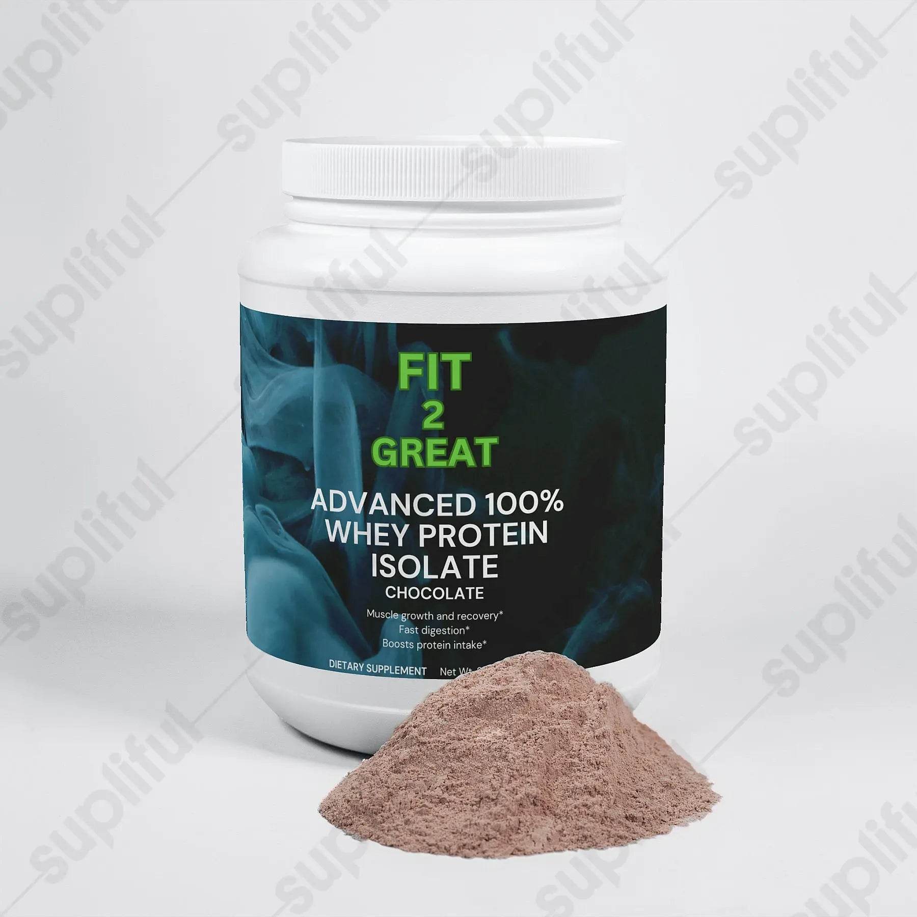 Advanced 100% Whey Protein Isolate (Chocolate) - Fit2Great